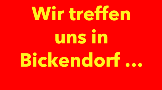 Wir treffen uns in Bickendorf